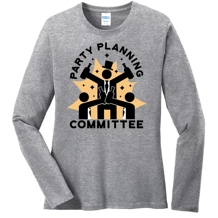 Party Planning Committee Ladies Long Sleeve Shirt