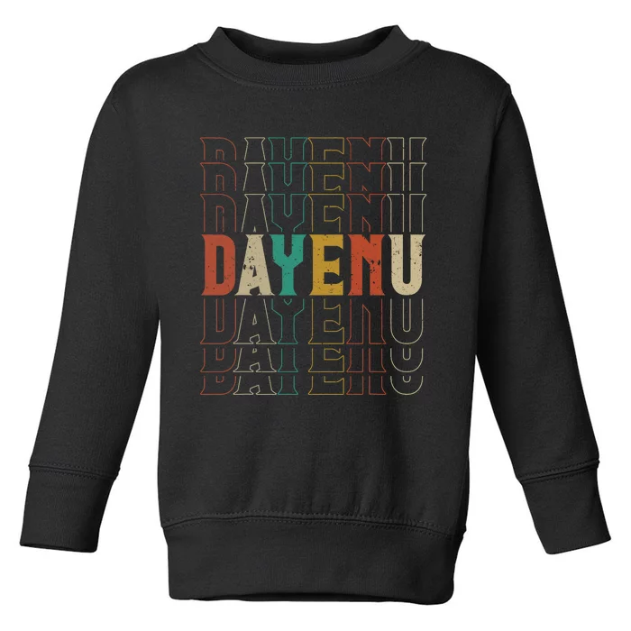 Pesach Passover Dayenu Enough Prayer Seder Jewish Holiday Toddler Sweatshirt