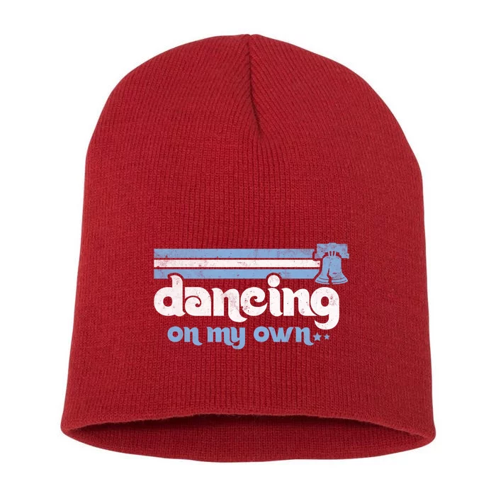 Philly Dancing On My Own Philadelphia Baseball Short Acrylic Beanie