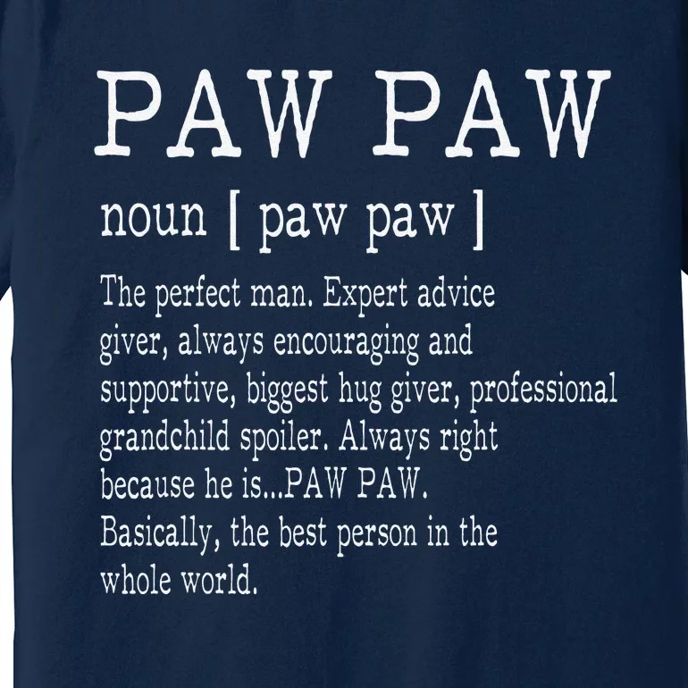 Paw Paw Definition Grandpa Fathers Day Gifts Premium T-Shirt