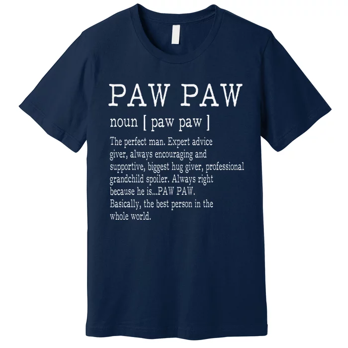 Paw Paw Definition Grandpa Fathers Day Gifts Premium T-Shirt