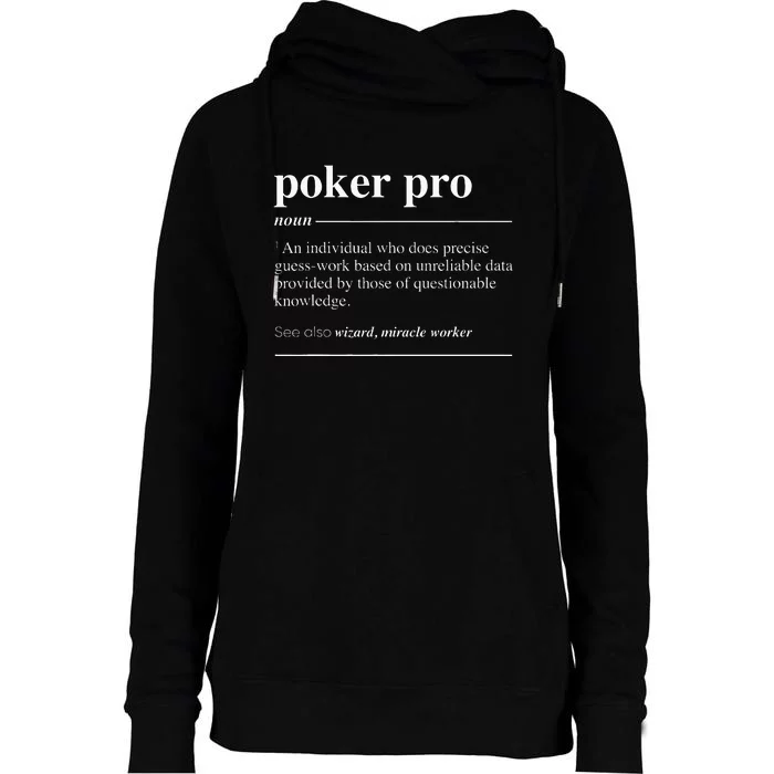 Poker Pro Definition Funny Noun Womens Funnel Neck Pullover Hood