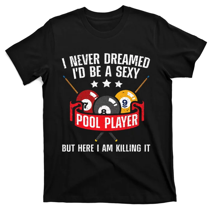 Pool Player Design Stylish and Trendy Billiards Gift T-Shirt