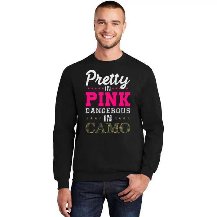 Pretty Pink Dangerous In Camo Hunter Sweatshirt