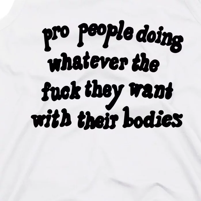 Pro People Doing Whatever The Fuck They Want With Their Bodies Tank Top