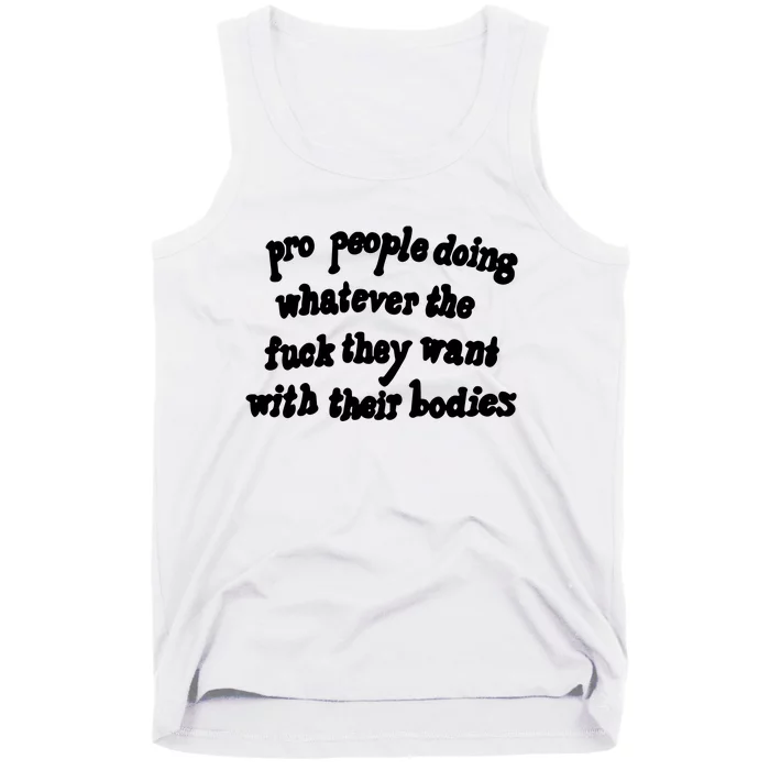 Pro People Doing Whatever The Fuck They Want With Their Bodies Tank Top