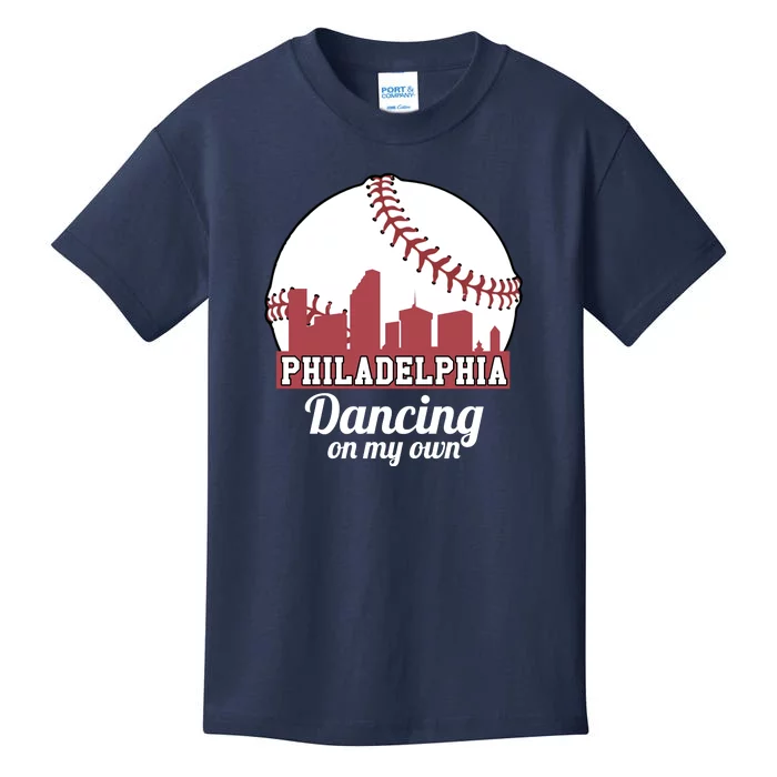 Phillies Philly Dancing On My Own Philadelphia Baseball Kids T-Shirt