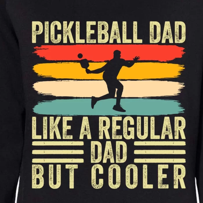 Pickleball Player Dad Design Father Day Pickleball Dad Great Gift Womens California Wash Sweatshirt