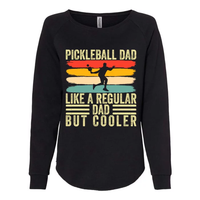 Pickleball Player Dad Design Father Day Pickleball Dad Great Gift Womens California Wash Sweatshirt