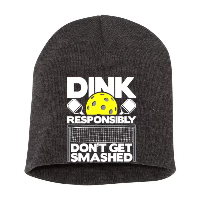 Pickleball Paddleball Dink Responsibly Dont Get Smashed Gift Short Acrylic Beanie