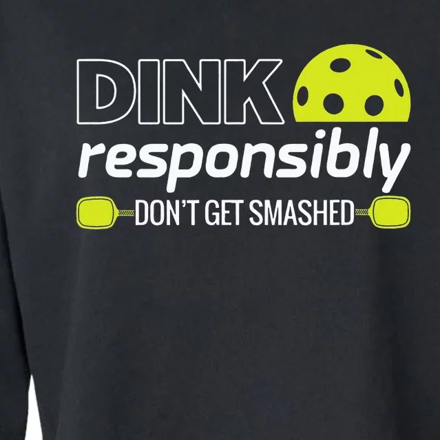 Pickleball Player Dink Responsibly Don't Get Smashed Cropped Pullover Crew