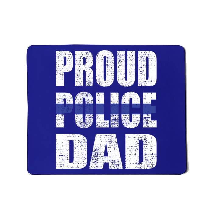 Proud Police Dad Blue Line Father Police Officer Dad Gift Mousepad