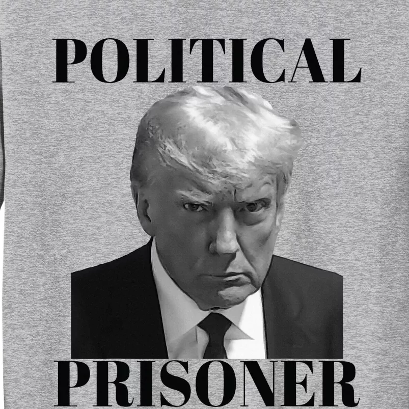 Political Prisoner Donald J Trump B&W President 45 Tall Sweatshirt