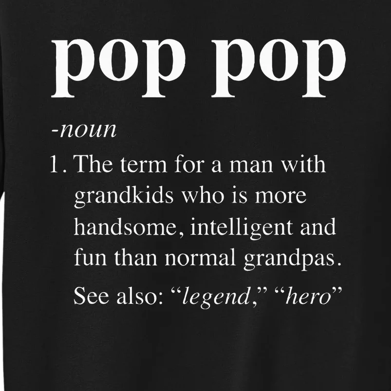 Pop Pop Definition Funny Poppop Dictionary Tall Sweatshirt