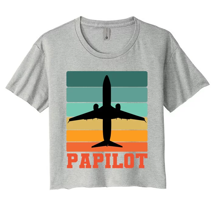 Papilot Pilot Dad Funny Gift Women's Crop Top Tee