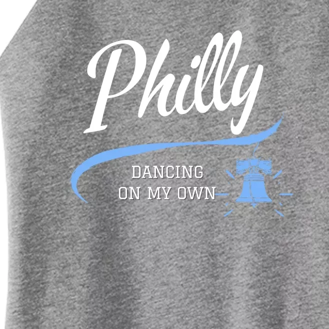 Philadelphia Philly Dancing On My Own Philadelphia Baseball Women’s Perfect Tri Rocker Tank