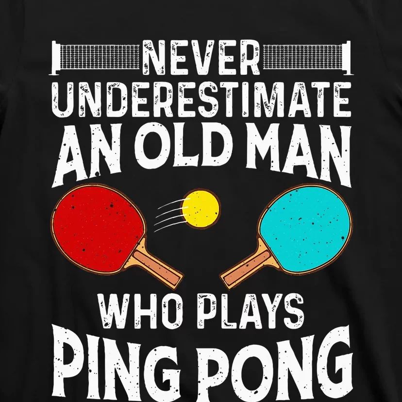 Ping Pong Design Dad Grandpa Table Tennis Player T-Shirt