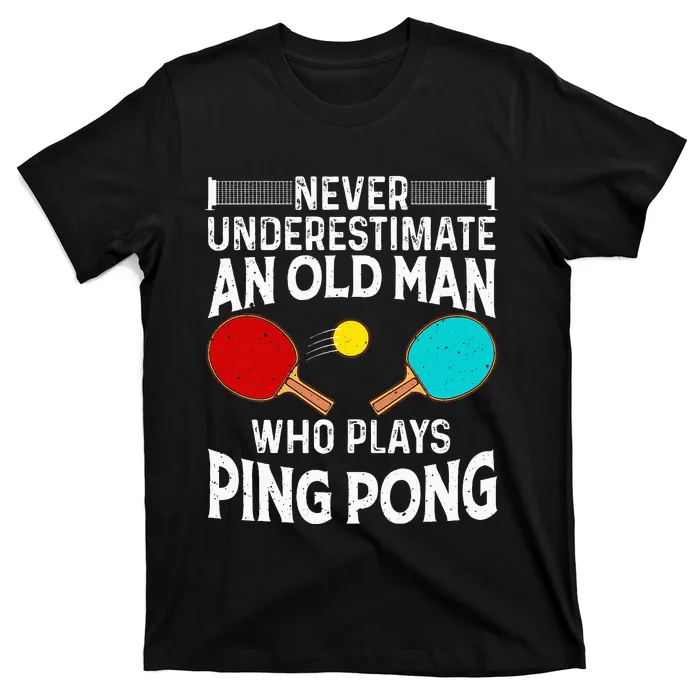 Ping Pong Design Dad Grandpa Table Tennis Player T-Shirt