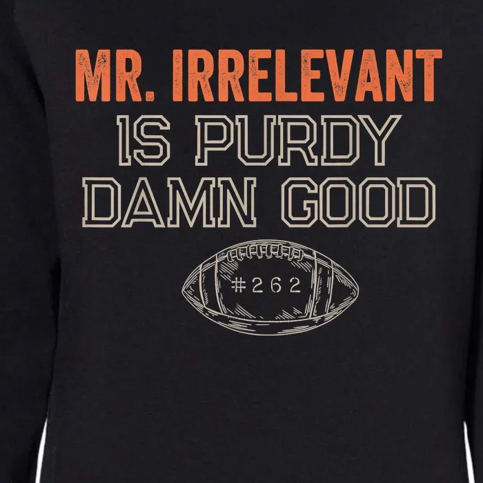 Purdy Purdy Damn Good Football Quarterback Womens California Wash Sweatshirt