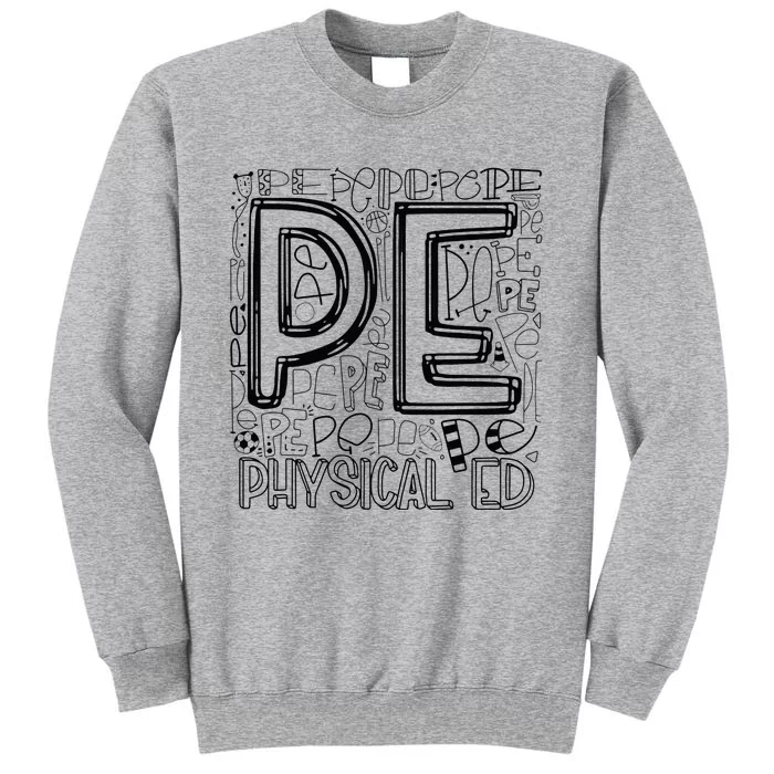 PE Physical Education Typography Teacher Back To School Cool Tall Sweatshirt