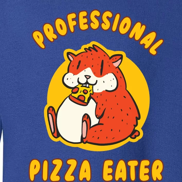 Professional Pizza Eater Pizza Pie Lovers National Pizza Day Cute Gift Toddler Sweatshirt