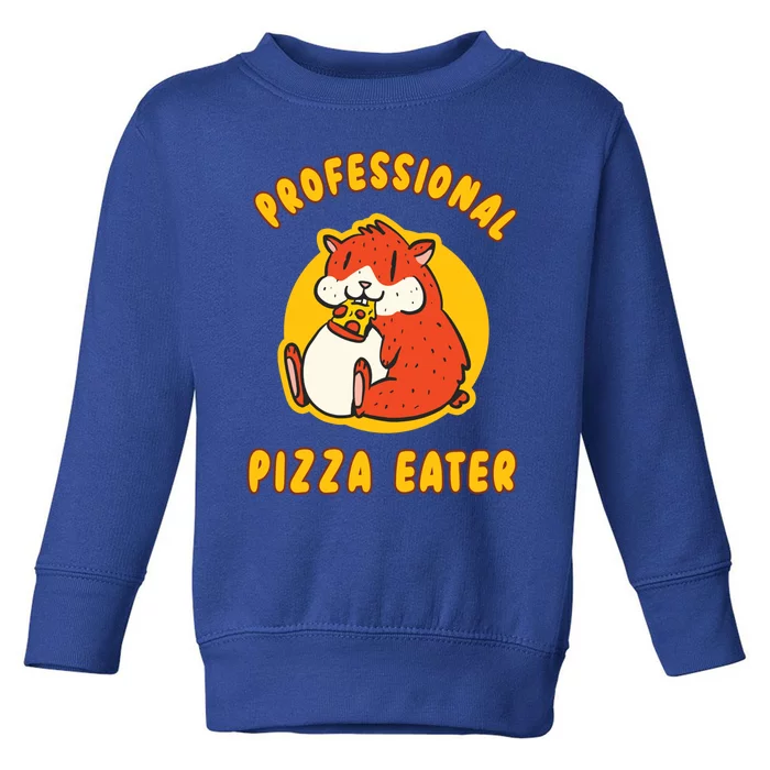 Professional Pizza Eater Pizza Pie Lovers National Pizza Day Cute Gift Toddler Sweatshirt