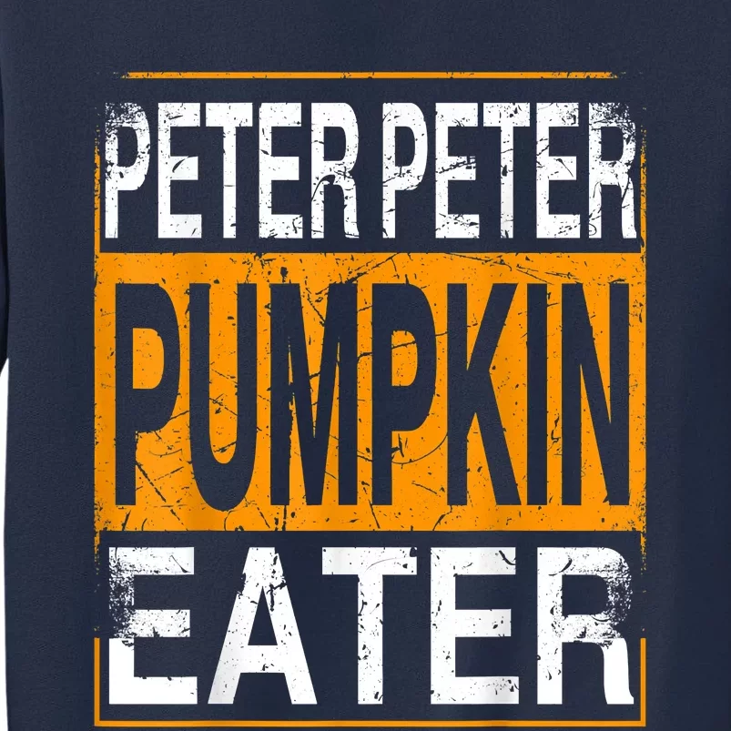 Peter Pumpkin Eater Halloween Funny Distressed Sweatshirt