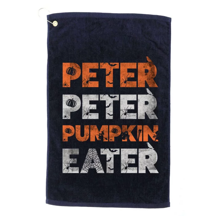 Peter Pumpkin Eater Im With The Pumpkin Distressed Platinum Collection Golf Towel