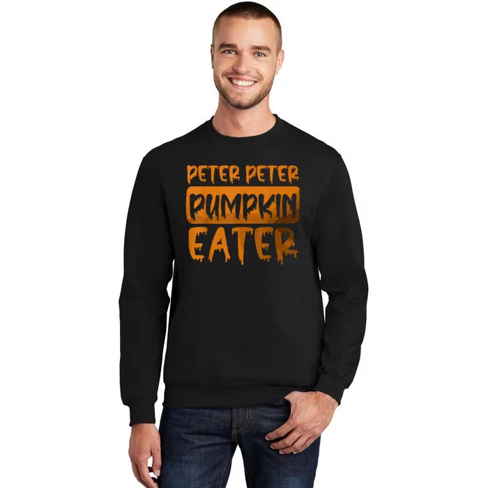 Peter Pumpkin Eater Halloween Costume Tall Sweatshirt