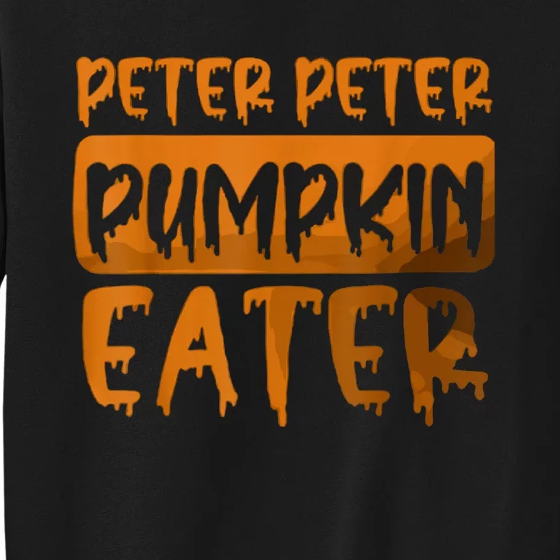 Peter Pumpkin Eater Halloween Costume Tall Sweatshirt