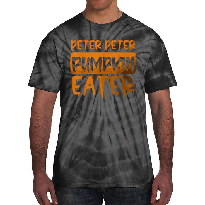 Peter Pumpkin Eater Halloween Costume Tie-Dye T-Shirt