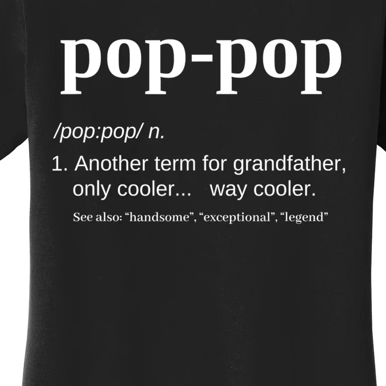 Pop Pop Funny Gift Grandpa Fathers Day Great Gift Popgiftpop Tee Women's T-Shirt