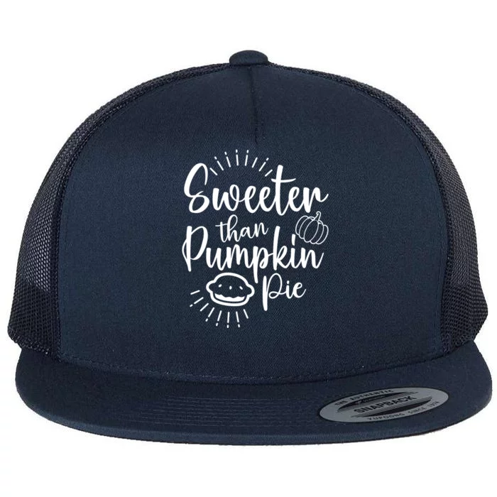 Pumkin Pie For Halloween Thanksgiving Christmas Pie Lover Cool Gift Flat Bill Trucker Hat