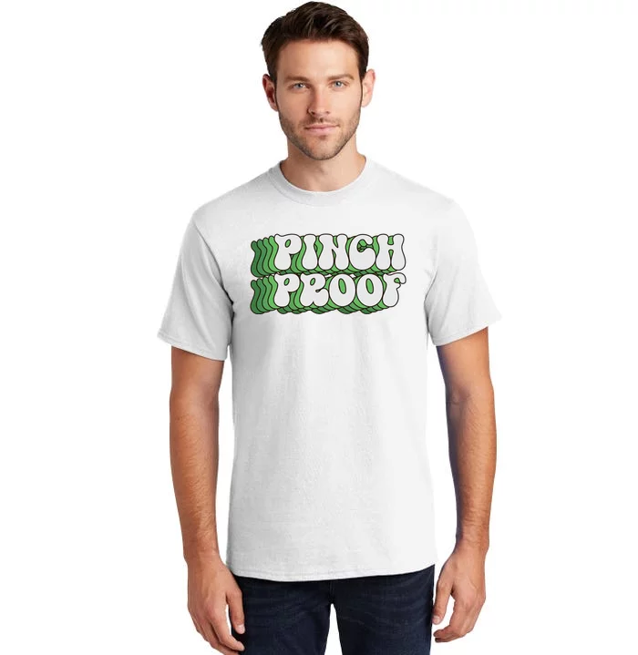 Pinch Proof Funny Pattricks Day Tall T-Shirt