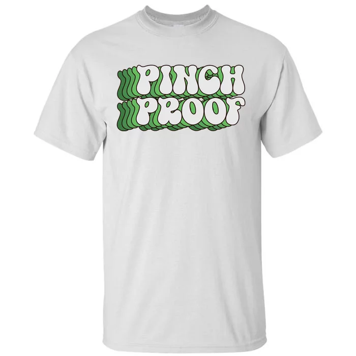 Pinch Proof Funny Pattricks Day Tall T-Shirt