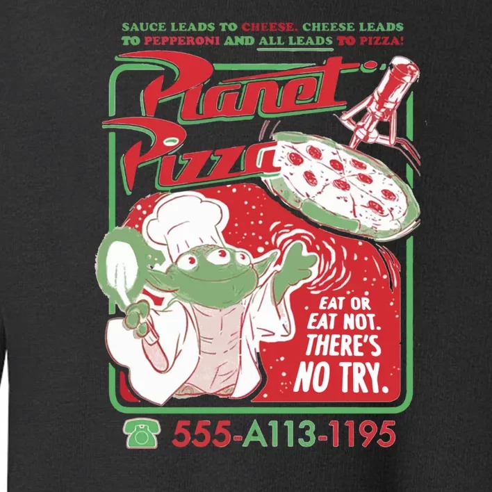 Pizza Planet Funny Food Gifts Toddler Sweatshirt