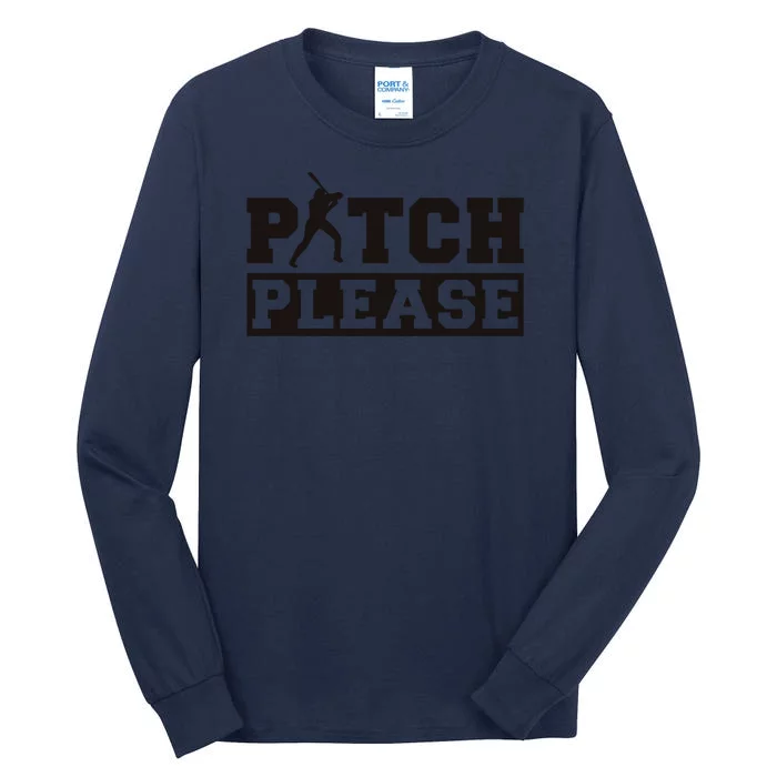 Pitch Please Funny Baseball Tall Long Sleeve T-Shirt