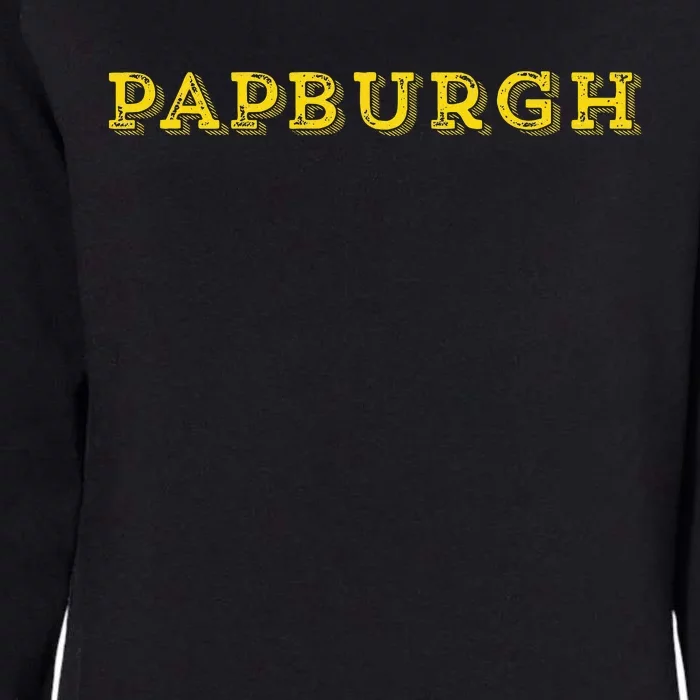 Papburgh Pap FatherS Day Birthday Gift Pittsburgh Womens California Wash Sweatshirt