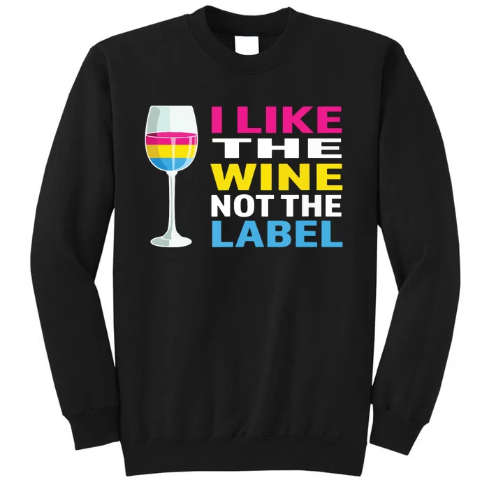 Pansexual Pride Flag I Like The Wine Not The Label Tall Sweatshirt