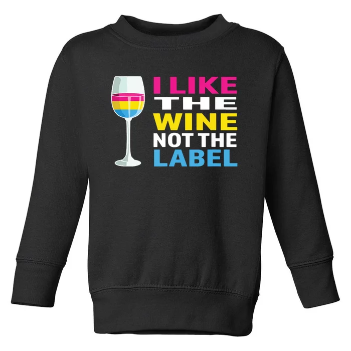 Pansexual Pride Flag I Like The Wine Not The Label Toddler Sweatshirt