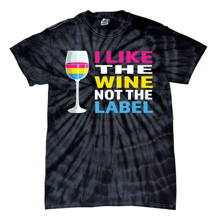 Pansexual Pride Flag I Like The Wine Not The Label Tie-Dye T-Shirt