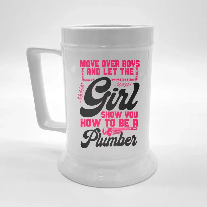 Plumbing Plumber Female Move Over And Let The Girl Show Front & Back Beer Stein