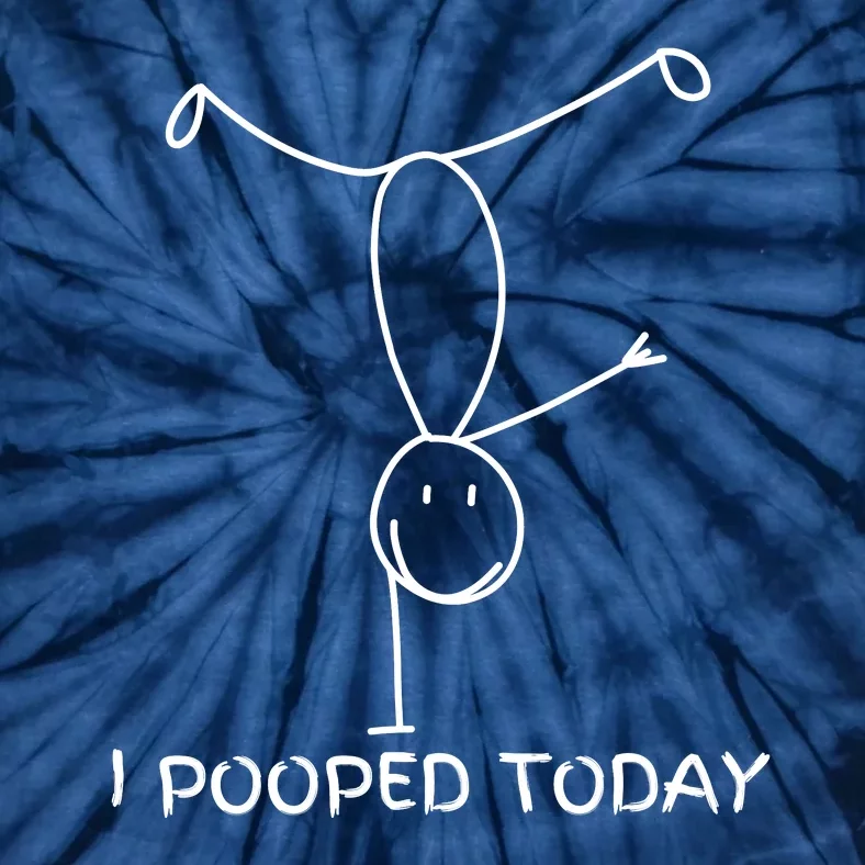 Proud Pooper Funny Poop Fart I Pooped Today Tie-Dye T-Shirt