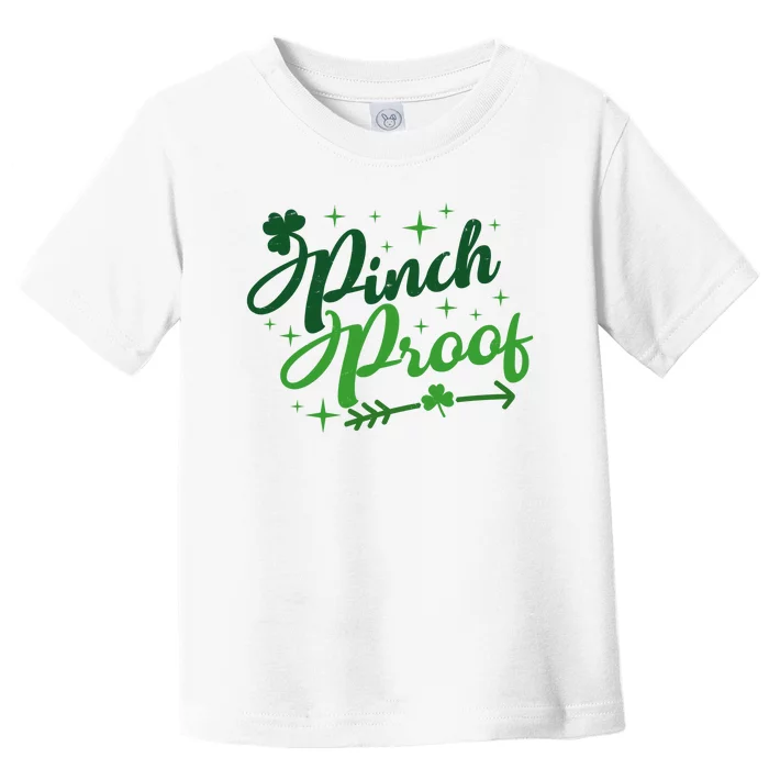 Pinch Proof Funny St Patrick's Day Holiday Toddler T-Shirt