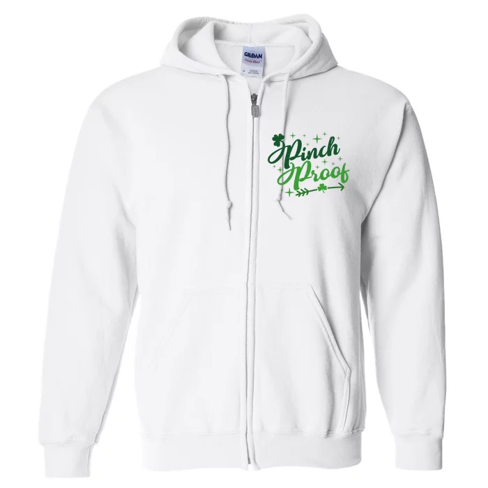 Pinch Proof Funny St Patrick's Day Holiday Full Zip Hoodie