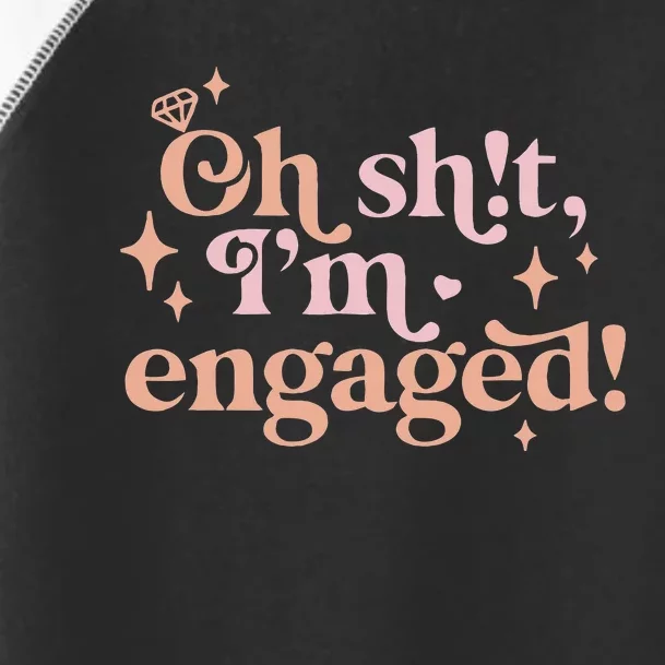 Oh Sh!t I'm Engaged Toddler Fine Jersey T-Shirt