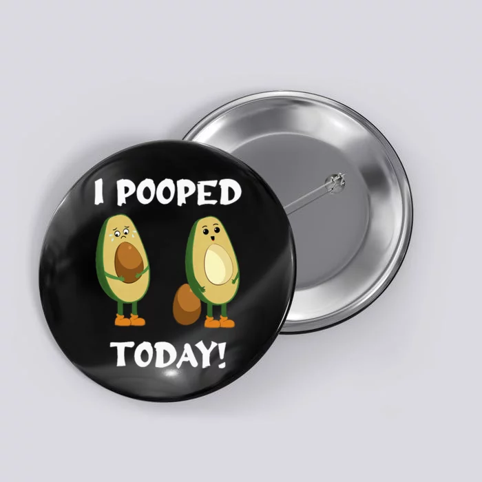 Proud Pooper Funny Poop Fart I Pooped Today Button