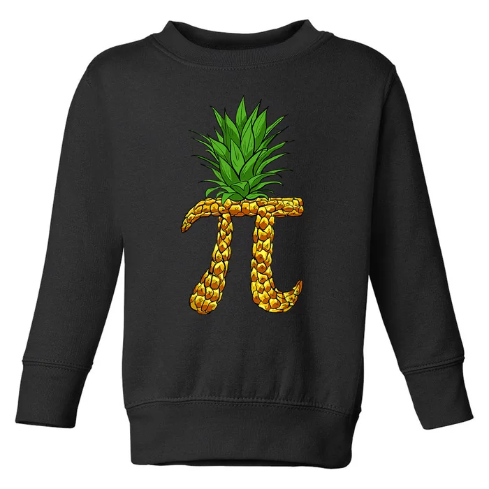 Pineapple Pi Funny Pi Day Pi Neapple Pi Toddler Sweatshirt