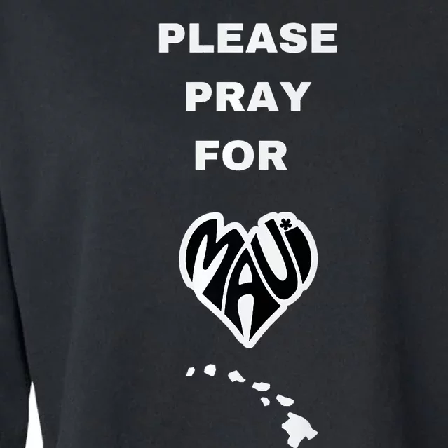 Please Pray For Maui Pray For Hawaii Cropped Pullover Crew