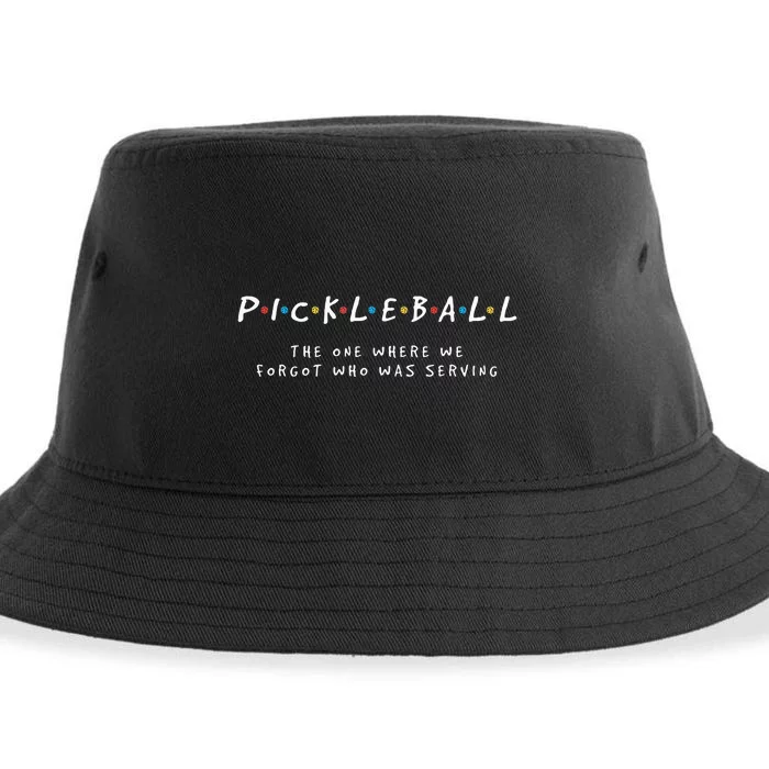 Pickleball Pickleball Forgot Whos Serving Sustainable Bucket Hat